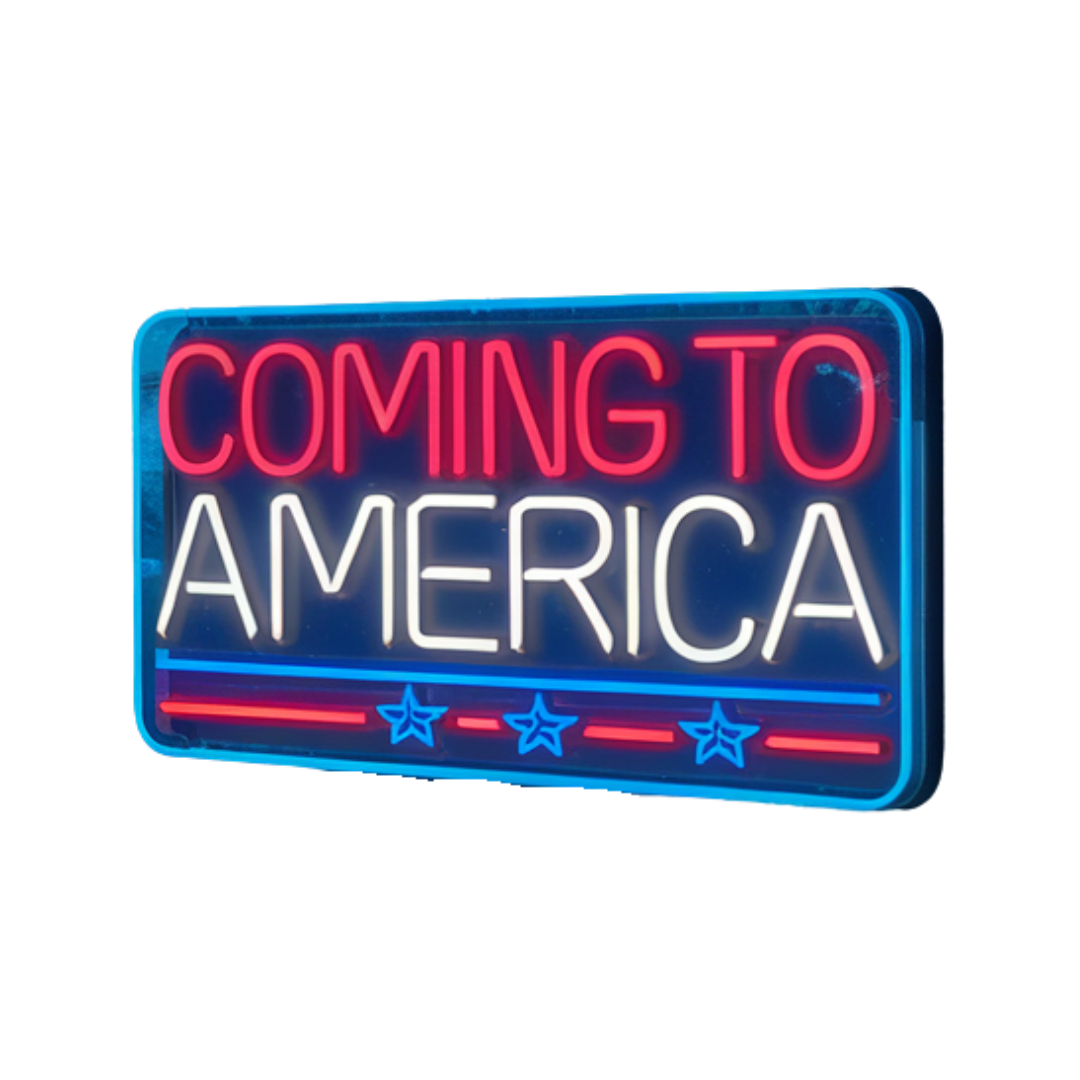 Coming to America Neon Sign